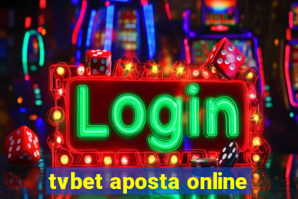 tvbet aposta online